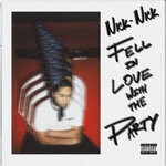 cover: Nick-nick - Fell In Love With The Party (Explicit)