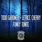 cover: Letrice Cherry|Todd Gardner - Funky Tonite