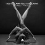 cover: Franco La Cara|Monotique|Nico Parisi - I Need A Woman