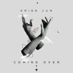 cover: Kriss Jun - Coming Over (Original Mix)