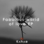 cover: Kahae - Fabulous World Of Love