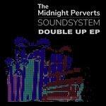 cover: The Midnight Perverts Soundsystem - Double Up EP