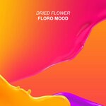 cover: Dried Flower - Floro Mood