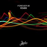 cover: Forever 80 - Fever