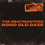 cover: The Beatmasters - Good Old Daze