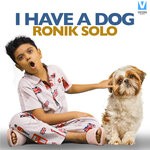 cover: Ronik Solo - I Have A Dog