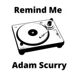 cover: Adam Scurry - Remind Me