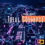 cover: Franc.marti - Total Collapse