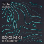 cover: Echomatics - This Moment EP