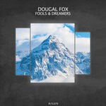 cover: Dougal Fox - Fools & Dreamers