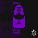 cover: Wee Man - Edinburgh Sisters EP