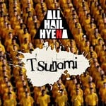 cover: All Hail Hyena - Tsunami