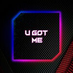 cover: Noyk - U Got Me