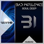 cover: Bad Influence - Soul Deep