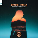 cover: Meela|Shockz - When You Say Hello