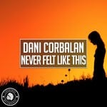 cover: Dani Corbalan - Never Felt Like This