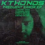 cover: Kthonos - Frequent Error EP