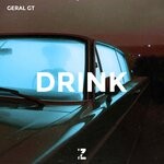 cover: Geral Gt - Drink (Original Mix)