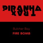 cover: Butcher Boy - Fire Bomb