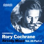 cover: Rory Cochrane|Various - Already Mixed Vol 26 Pt. 1 (Compiled & Mixed By Rory Cochrane)