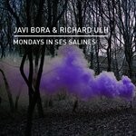 cover: Javi Bora|Richard Ulh - Mondays In Ses Salines