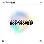 cover: Fran Bortolossi - Body Move EP