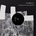 cover: Tredbleu - Living In The Deep