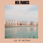 cover: Neil Frances - Ask Me Anything