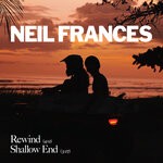 cover: Neil Frances - Rewind / Shallow End