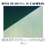 cover: Jo Paciello|Soul Train - Moody Downtempo Jazz