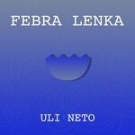 cover: Febra Lenka - Uli Neto (Radio Edit)