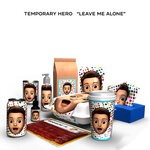 cover: Temporary Hero - Leave Me Alone