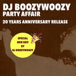 cover: Dj Boozywoozy - Party Affair (DJ BoozyWoozy 20th Anniversary Re-Edit)