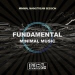 cover: Various - Fundamental Minimal Music (Minimal Mainstream Session)