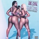 cover: Vantage G Boss - Big Gyal VS Slim Gyal