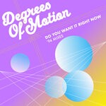 cover: Degrees Of Motion - Do You Want It Right Now (94 Mixes)