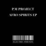 cover: P.m Project - Afro Spirits EP