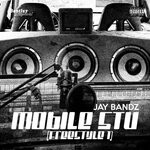 cover: Jay Bandz - Mobile Stu (Freestyle Pt 1) (Explicit)