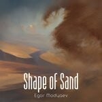 cover: Bulat Ravilov|Egor Modyaev|Ghofran Zeino - Shape Of Sand