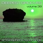 cover: Astraglide|Matt Hoyson|Soundscape|Tony Thomas - Deepest Grooves, Vol 39