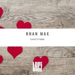 cover: Khan Max - Lover's Game