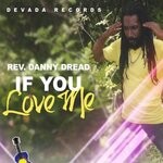 cover: Rev. Danny Dread - If You Love Me