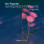 cover: Ijan Zagorsky - Whisper My Name