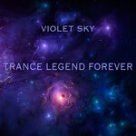 cover: Violet Sky - Trance Legend Forever