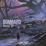 cover: Bombard - Wake Up