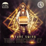 cover: Duke Skellington - Future Swing Time Machine EP