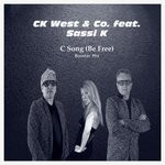 cover: Ck West & Co.|Sassi K - C Song (Be Free) (Booster Mix)