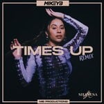 cover: Mikey B|Shanesa - Times Up (Remix)