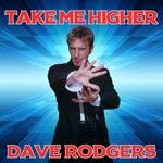 cover: Dave Rodgers - Take Me Higher