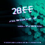 cover: 2bee - All Weekend